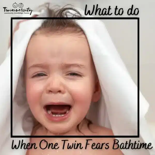 What to Do When One Twin Fears Bathtime