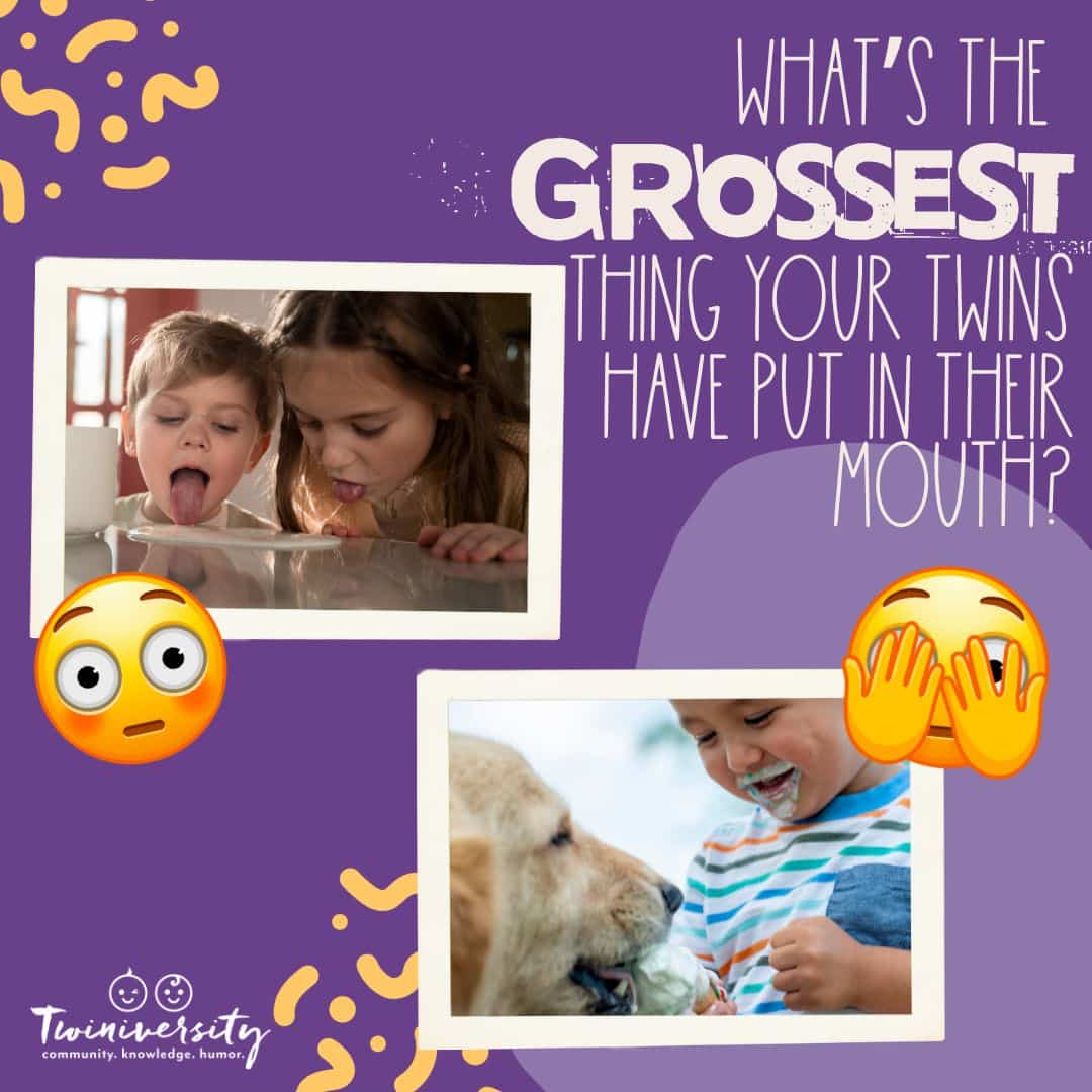 What’s the Grossest Thing Your Twins Have Put in Their Mouth?