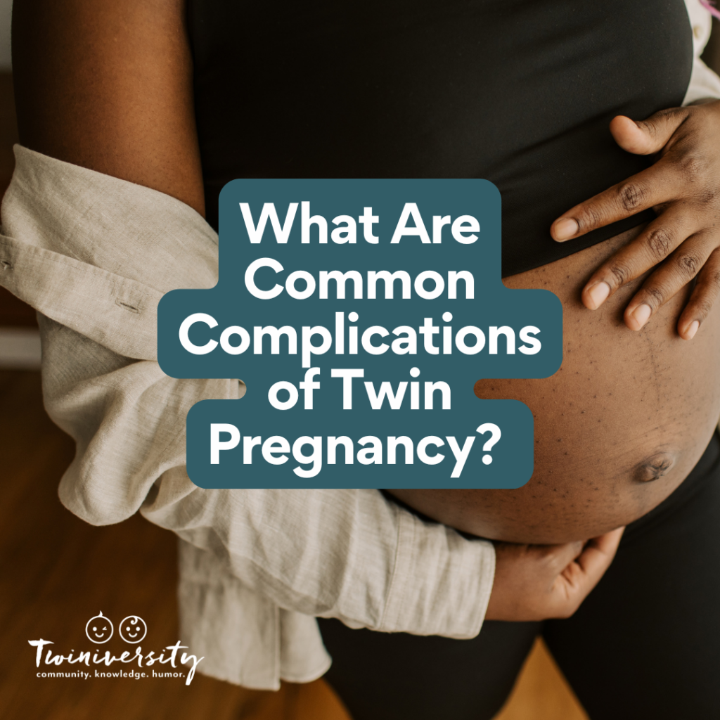 What Are Common Complications of Twin Pregnancy? | Twiniversity #1 ...