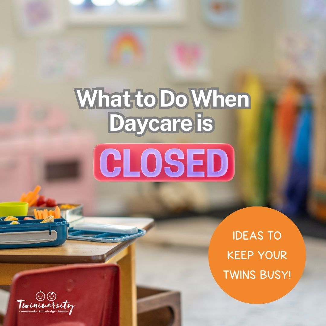 What to Do When Daycare is Closed - Ideas to Keep Your Twins Busy