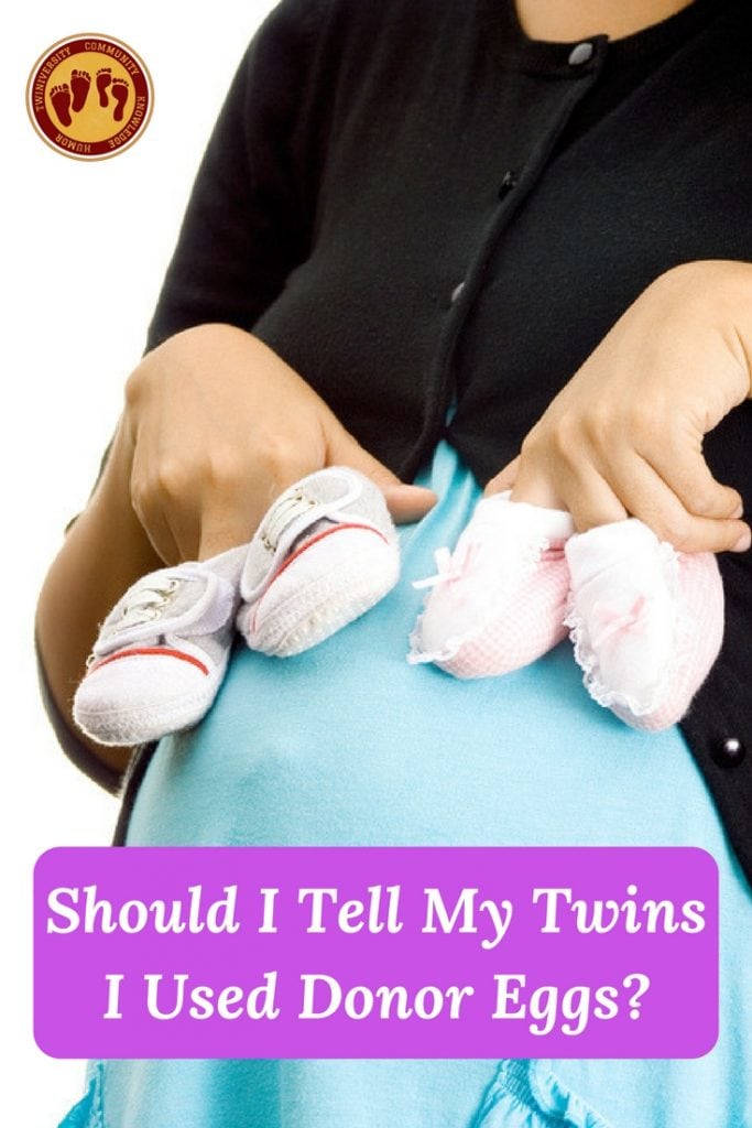 Should I Tell My Twins I Used Donor Eggs Twiniversity