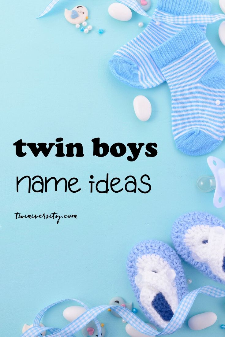 Twin Boys Names To Help You Name Boy Twins Twiniversity