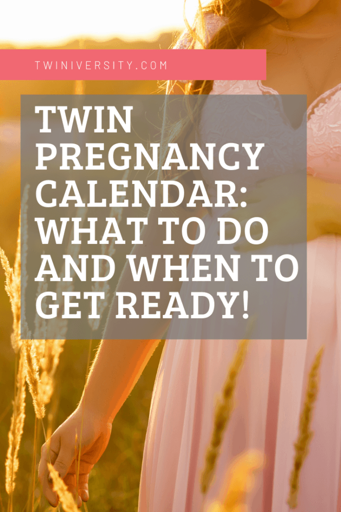 Twin Pregnancy Calendar What To Do and When To Get Ready! Twiniversity