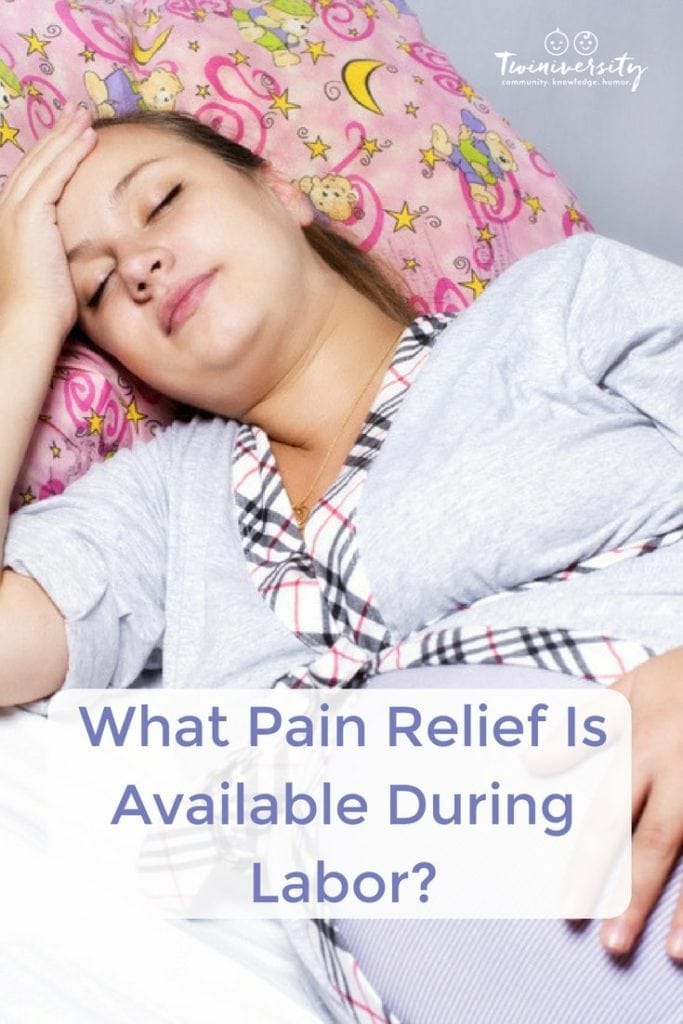 What Pain Relief Is Available During Labor? - Twiniversity